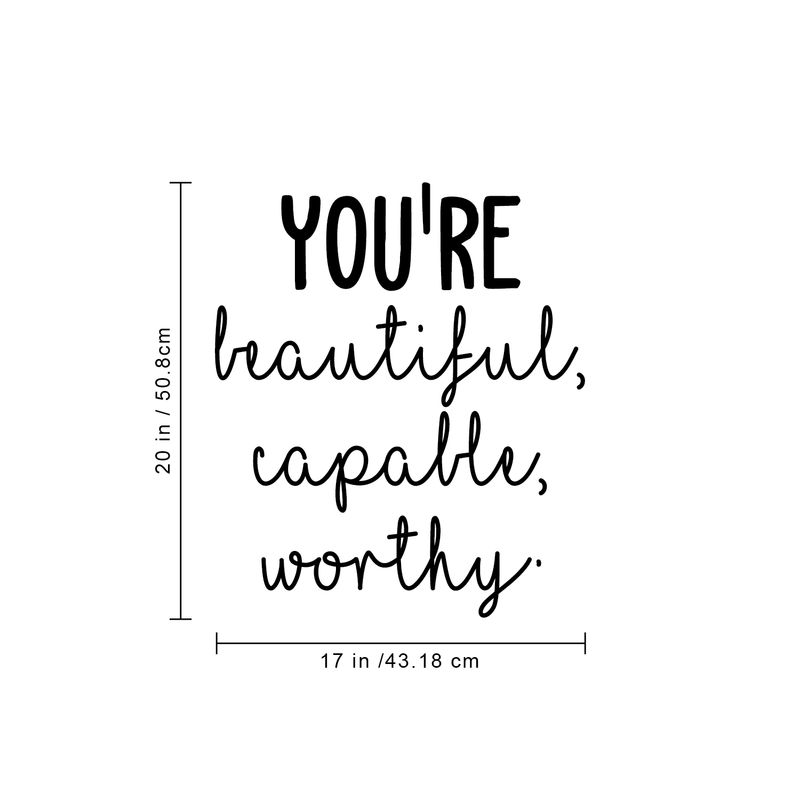 Vinyl Wall Art Decal - You're Beautiful Capable Worthy - 20" x 17" - Modern Motivational Self-Confidence Quote For Home Bedroom Office Workplace Coffee Shop Business Decoration Sticker Black 20" x 17" 3