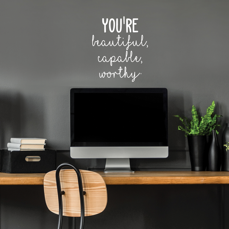 Vinyl Wall Art Decal - You're Beautiful Capable Worthy - 20" x 17" - Modern Motivational Self-Confidence Quote For Home Bedroom Office Workplace Coffee Shop Business Decoration Sticker White 20" x 17" 3