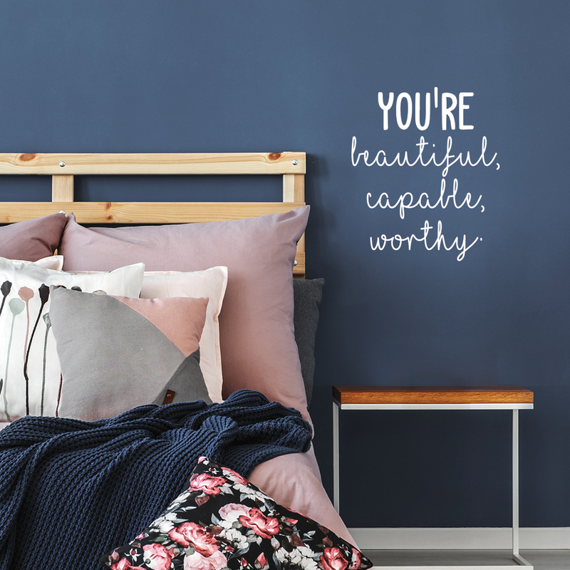 Vinyl Wall Art Decal - You're Beautiful Capable Worthy - 20" x 17" - Modern Motivational Self-Confidence Quote For Home Bedroom Office Workplace Coffee Shop Business Decoration Sticker White 20" x 17" 4