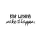 Vinyl Wall Art Decal - Stop Wishing Make It Happen - 10" x 25" - Modern Motivational Self-Confidence Quote For Home Bedroom School Office Workplace Business Decoration Sticker Black 10" x 25" 5