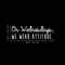 Vinyl Wall Art Decal - On Wednesdays We Wear Attitude - 9.5" x 30" - Modern Motivational Weekday Quote For Home Bedroom Closet School Office Workplace Business Decoration Sticker White 9.5" x 30" 3