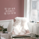 Vinyl Wall Art Decal - The Slay In Me Recognizes The Slay In You - 14" x 25" - Trendy Motivational Funny Quote For Home Bedroom Office Workplace Coffee Shop Yoga Class Decoration Sticker White 14" x 25"