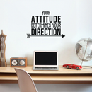 Vinyl Wall Art Decal - Your Attitude Determines Your Direction - 17" x 24" - Modern Motivational Quote For Home Living Room Bedroom Office Arrow Decoration Sticker Black 17" x 24" 3