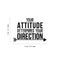 Vinyl Wall Art Decal - Your Attitude Determines Your Direction - 17" x 24" - Modern Motivational Quote For Home Living Room Bedroom Office Arrow Decoration Sticker Black 17" x 24" 4