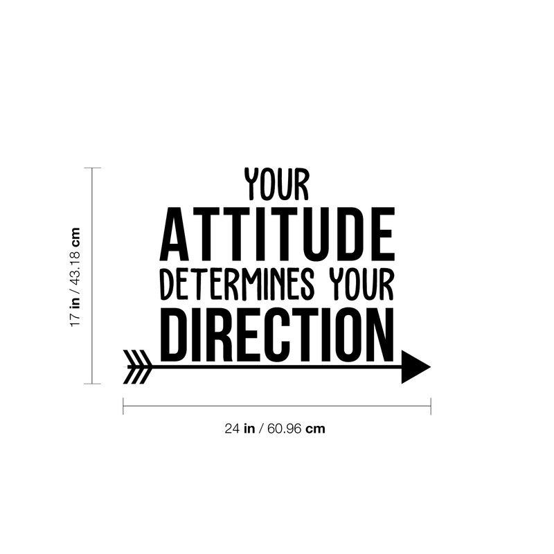 Vinyl Wall Art Decal - Your Attitude Determines Your Direction - 17" x 24" - Modern Motivational Quote For Home Living Room Bedroom Office Arrow Decoration Sticker Black 17" x 24" 4