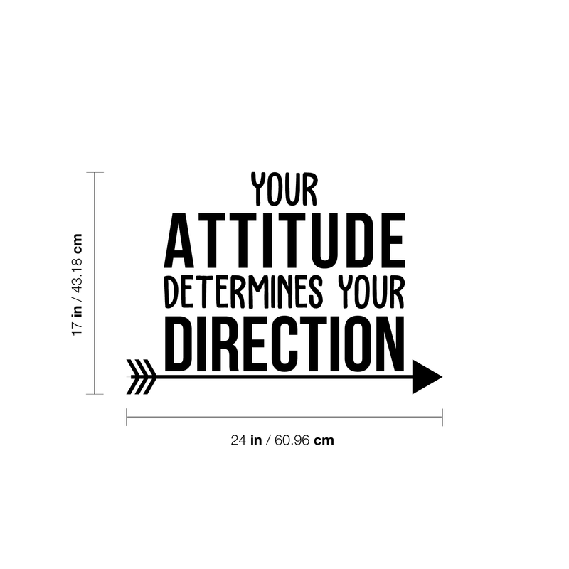 Vinyl Wall Art Decal - Your Attitude Determines Your Direction - 17" x 24" - Modern Motivational Quote For Home Living Room Bedroom Office Arrow Decoration Sticker Black 17" x 24" 5