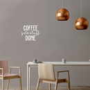 Vinyl Wall Art Decal - Coffee Gets Stuff Done - 18" x 22" - Trendy Funny Quote For Coffee Lovers Home Kitchen Living Room Coffee Shop Office Cafe Decoration Sticker White 18" x 22" 3