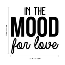 Vinyl Wall Art Decal - In The Mood For Love - 22" x 22" - Modern Inspirational Quote For Home Couples Family Bedroom Living Room Coffee Shop Kids Room Decoration Sticker Black 22" x 22"