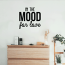 Vinyl Wall Art Decal - In The Mood For Love - Modern Inspirational Quote For Home Couples Family Bedroom Living Room Coffee Shop Kids Room Decoration Sticker   2