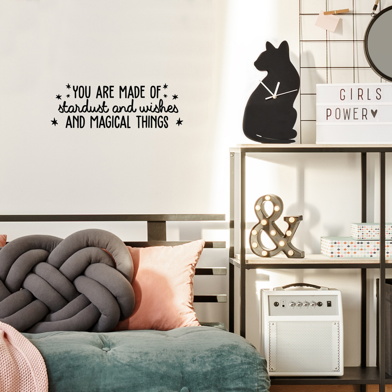 Vinyl Wall Art Decal - You Are Made Of Stardust And Wishes And Magical Things - 8.5" x 25" - Trendy Inspirational Quote For Home Bedroom Kids Room Daycare Nursery Decor Sticker Black 8.5" x 25" 3