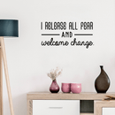 Vinyl Wall Art Decal - I Release All Fear And Welcome Change - 17" x 30" - Modern Inspirational Quote For Home Bedroom Closet Living Room Entryway Office Decoration Sticker Black 17" x 30"