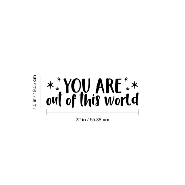 Vinyl Wall Art Decal - You Are Out Of This World - 7. Modern Motivational Self Steem Quote For Home Apartment Bedroom Closet Kids Room Office Decor Stars Sticker