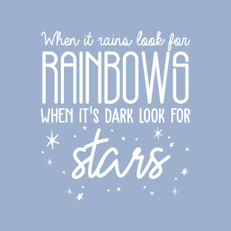 Vinyl Wall Art Decal - When It Rains Look for Rainbows When It’s Dark Look for Stars - Bedroom Living Room Office Decor - Positive Trendy Quotes (18" x 23"; Black Text)   2