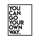 Vinyl Wall Art Decal - You Can Go Your Own Way - 22" x 17" - Modern Inspirational Quote For Home Apartment Bedroom Closet Living Room Office Decoration Sticker Black 22" x 17" 2