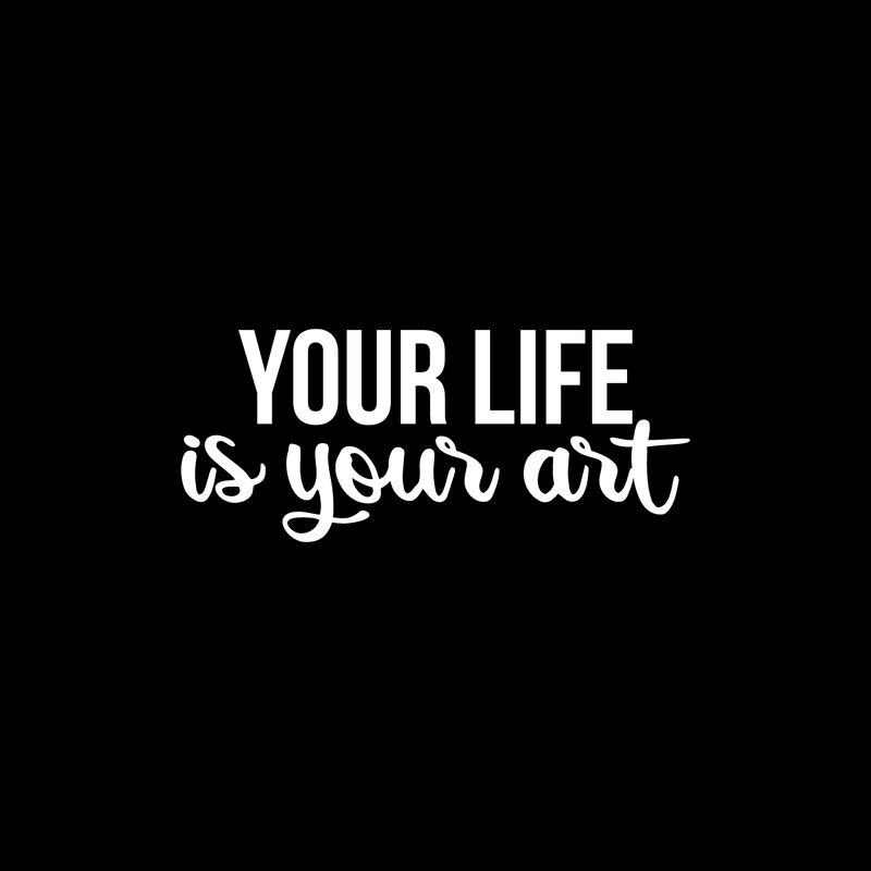 Vinyl Wall Art Decal - Your Life Is Your Art - 9" x 22" - Trendy Inspirational Artists Quote For Home Apartment Bedroom Living Room Closet Decoration Sticker White 9" x 22" 4