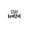 Vinyl Wall Art Decal - Stay Soulful - 14" x 22" - Trendy Inspirational Quote For Home Apartment Bedroom Living Room Office Workplace Decoration Sticker Black 14" x 22" 5