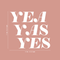 Vinyl Wall Art Decal - Yea Yas Yes - 17" x 19" - Funny Witty Sticker Quote For Home Bedroom Closet Vanity Living Room Coffee Shop Work Office Decor White 17" x 19" 3