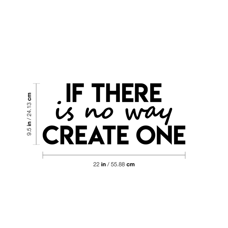 Vinyl Wall Art Decal - If There Is No Way Create One - 9.5" x 22" - Inspirational Sticker Quote For Home Bedroom Living Room Coffee Shop Work Office Decor Black 9.5" x 22"