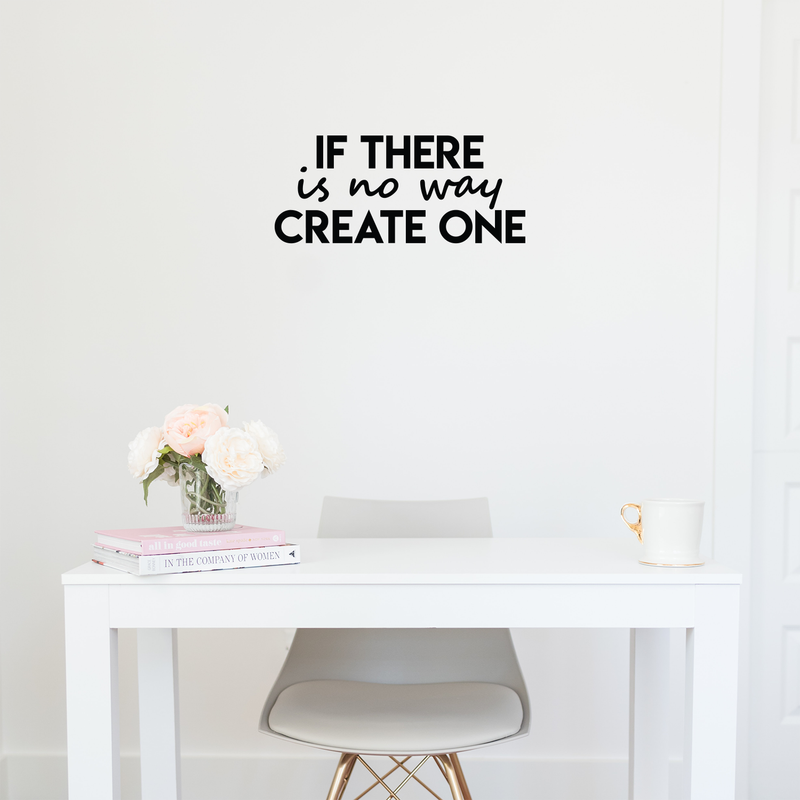 Vinyl Wall Art Decal - If There Is No Way Create One - 9.5" x 22" - Inspirational Sticker Quote For Home Bedroom Living Room Coffee Shop Work Office Decor Black 9.5" x 22" 3