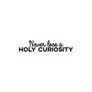 Vinyl Wall Art Decal - Never Lose A Holy Curiosity - 4. Inspirational Sticker Albert Einstein Quote For Home Bedroom Living Room Coffee Shop Work Office Decor   5