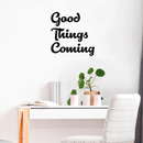 Vinyl Wall Art Decal - Good Things Coming - 25" x 25" - Inspirational Hope Sticker Quote For Home Bedroom Living Room Kids Room Coffee Shop Work Office Decor Black 25" x 25"