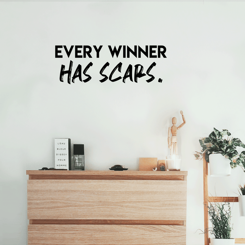Vinyl Wall Art Decal - Every Winner Has Scars - 10.5" x 30" - Modern Inspirational Sticker Quote For Home Bedroom Living Room Office Coffee Shop Work Office Decor Black 10.5" x 30"