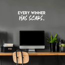 Vinyl Wall Art Decal - Every Winner Has Scars - 10.5" x 30" - Modern Inspirational Sticker Quote For Home Bedroom Living Room Office Coffee Shop Work Office Decor White 10.5" x 30" 5