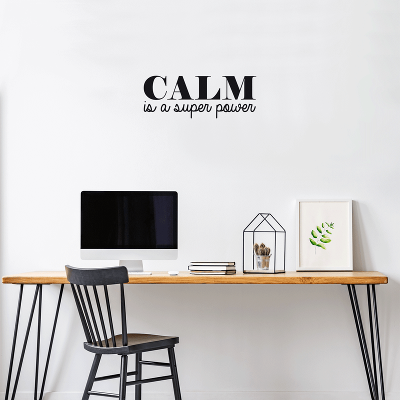 Vinyl Wall Art Decal - Calm Is A Super Power - 10" x 26" - Modern Inspirational Quote For Home Bedroom Living Room Office Workplace Coffee Shop Decoration Sticker Black 10" x 26"