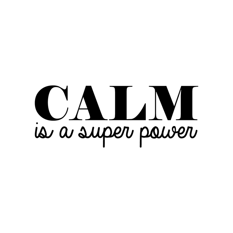Vinyl Wall Art Decal - Calm Is A Super Power - 10" x 26" - Modern Inspirational Quote For Home Bedroom Living Room Office Workplace Coffee Shop Decoration Sticker Black 10" x 26" 2