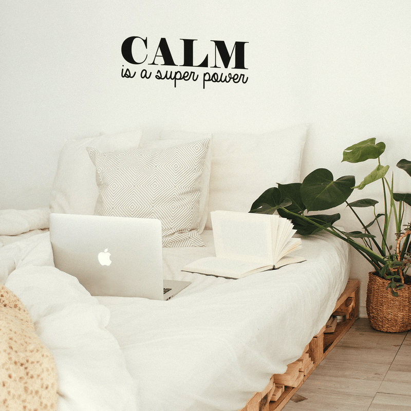 Vinyl Wall Art Decal - Calm Is A Super Power - Modern Inspirational Quote For Home Bedroom Living Room Office Workplace Coffee Shop Decoration Sticker   4