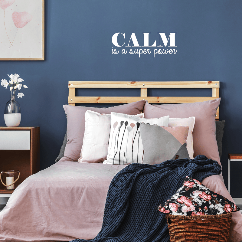 Vinyl Wall Art Decal - Calm Is A Super Power - 10" x 26" - Modern Inspirational Quote For Home Bedroom Living Room Office Workplace Coffee Shop Decoration Sticker White 10" x 26" 2