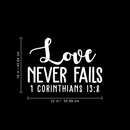Vinyl Wall Art Decal - 1 Corinthians 13:8 Love Never Fails - 16" x 22" - Modern Inspirational Religious Bible Verse Quote For Home Bedroom Office Church Decoration Sticker White 16" x 22" 3