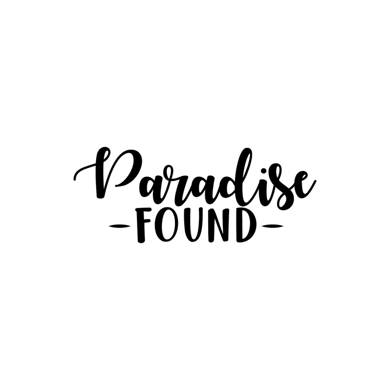 Vinyl Wall Art Decal - Paradise Found - 10" x 25" - Inspirational Positive Success Sticker Quote For Home Bedroom Living Room Coffee Shop Work Office Decor Black 10" x 25"