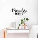 Vinyl Wall Art Decal - Paradise Found - 10" x 25" - Inspirational Positive Success Sticker Quote For Home Bedroom Living Room Coffee Shop Work Office Decor Black 10" x 25" 3