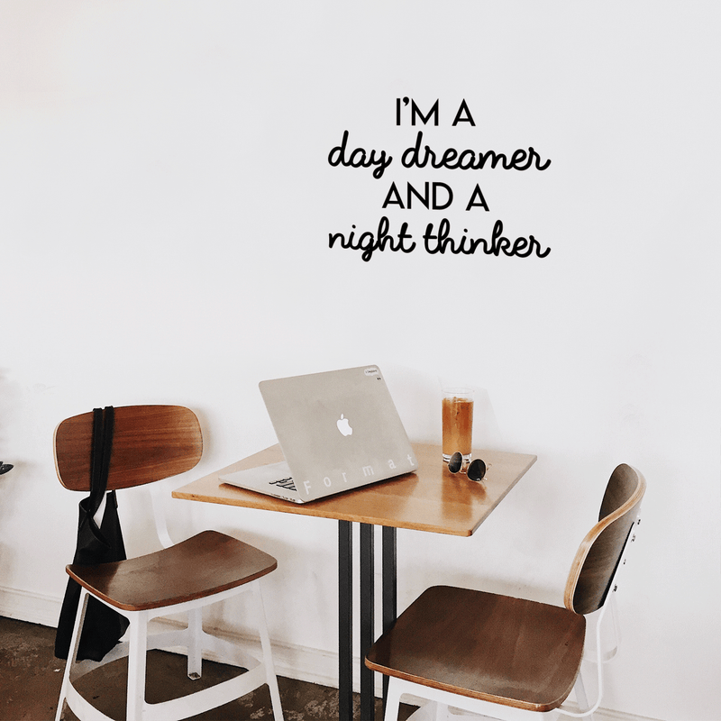 Vinyl Wall Art Decal - I'm A Day Dreamer And A Night Thinker - 17" x 23" - Modern Inspirational Quote For Home Bedroom Living Room Office Workplace Coffee Shop Decoration Sticker Black 17" x 23" 2