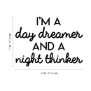 Vinyl Wall Art Decal - I'm A Day Dreamer And A Night Thinker - Modern Inspirational Quote For Home Bedroom Living Room Office Workplace Coffee Shop Decoration Sticker   3