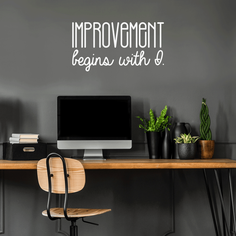 Vinyl Wall Art Decal - Improvement Begins With I. - 17" x 32" - Modern Motivational Sticker Quote For Home Bedroom Closet Living Room Coffee Shop Work Office Decor White 17" x 32" 5