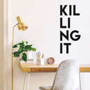 Vinyl Wall Art Decal - Killing It - 30" x 13" - Trendy Sarcastic Motivational Sticker Quote For Home Bedroom Living Room Apartment Coffee Shop Work Office Decor Black 30" x 13" 5