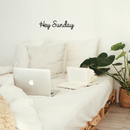 Vinyl Wall Art Decal - Hey Sunday - Modern Inspirational Weekend Quote Positive Sticker For Home Bedroom Closet Living Room Coffee Shop Work office Patio Decor   2