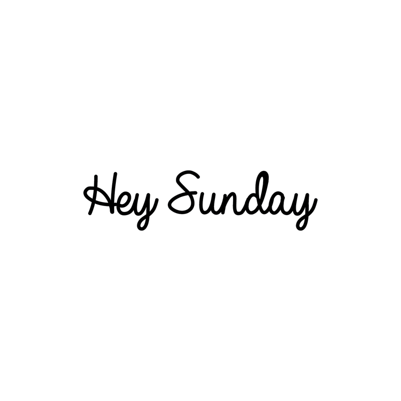 Vinyl Wall Art Decal - Hey Sunday - Modern Inspirational Weekend Quote Positive Sticker For Home Bedroom Closet Living Room Coffee Shop Work office Patio Decor   3