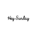 Vinyl Wall Art Decal - Hey Sunday - 5" x 20" - Modern Inspirational Weekend Quote Positive Sticker For Home Bedroom Closet Living Room Coffee Shop Work office Decor Black 5" x 20" 3