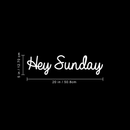 Vinyl Wall Art Decal - Hey Sunday - 5" x 20" - Modern Inspirational Weekend Quote Positive Sticker For Home Bedroom Closet Living Room Coffee Shop Work office Decor White 5" x 20" 3