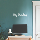 Vinyl Wall Art Decal - Hey Sunday - 5" x 20" - Modern Inspirational Weekend Quote Positive Sticker For Home Bedroom Closet Living Room Coffee Shop Work office Decor White 5" x 20" 5