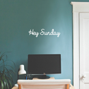 Vinyl Wall Art Decal - Hey Sunday - 5" x 20" - Modern Inspirational Weekend Quote Positive Sticker For Home Bedroom Closet Living Room Coffee Shop Work office Decor White 5" x 20" 4