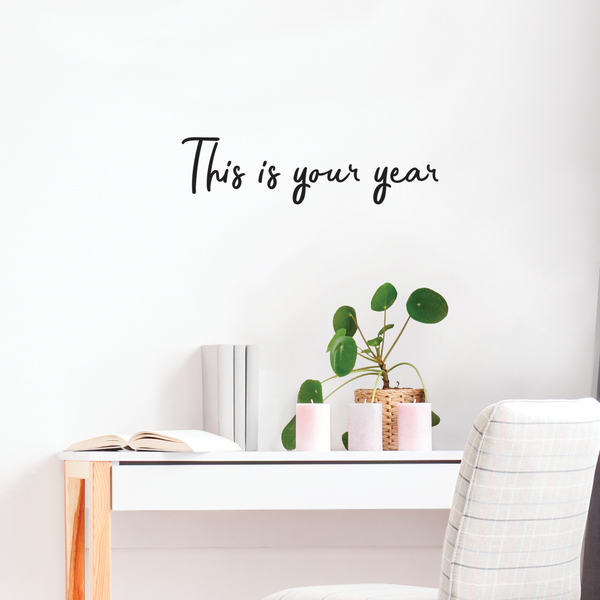 Vinyl Wall Art Decal - This Is Your Year - 7. Modern Inspirational Quote Positive Sticker For Home Bedroom Living Room Coffee Shop Work office Decor