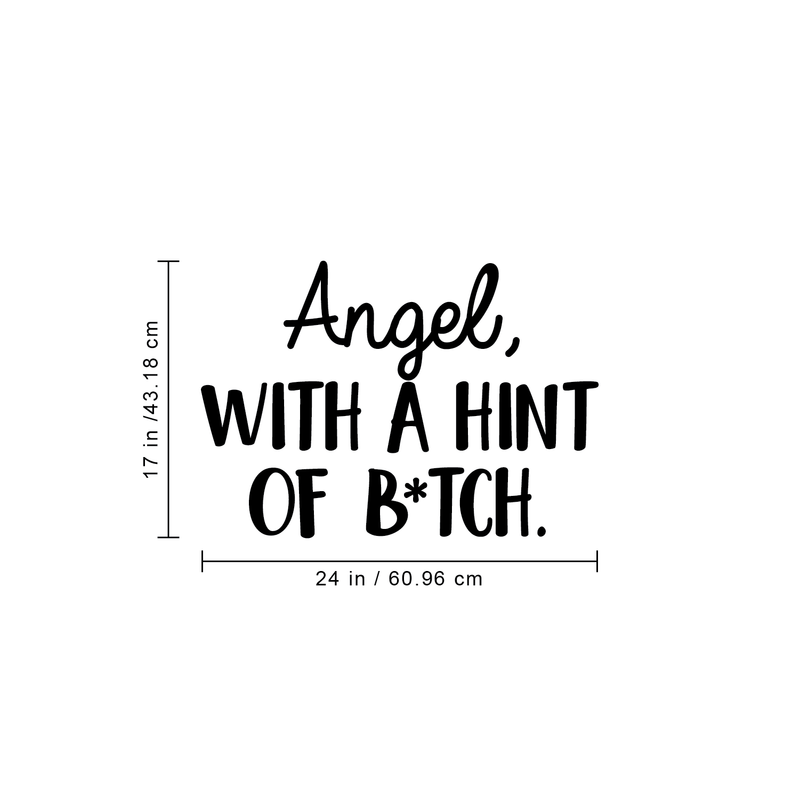 Vinyl Wall Art Decal - Angel With A Hint Of A B*tch - 17" x 24" - Modern Humorous Quote Sticker For Home Bedroom Living Room Coffee Shop Work office Decor Black 17" x 24" 2