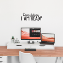 Vinyl Wall Art Decal - Dear Future I Am Ready - 9.5" x 25" - Trendy Motivational Fate Quote For Home Bedroom Closet Living Room Apartment Work Office Coffee Shop Decoration Sticker Black 9.5" x 25" 5