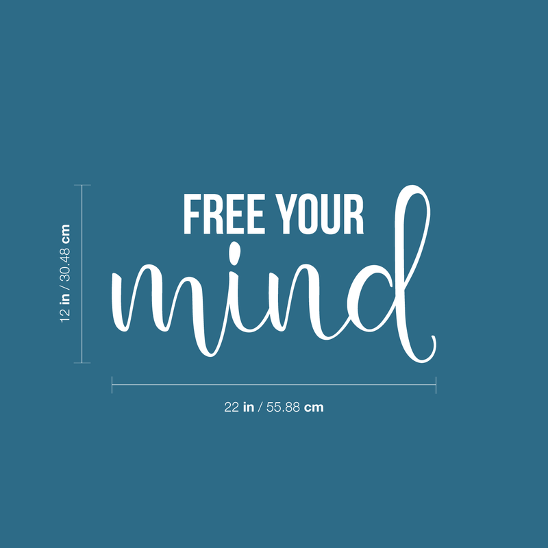 Vinyl Wall Art Decal - Free Your Mind - 12" x 22" - Modern Inspirational Mindset Quote For Home Bedroom Living Room Apartment Office Coffee Shop Decoration Sticker White 12" x 22" 5