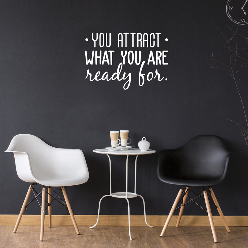 Vinyl Wall Art Decal - You Attract What You Are Ready For - 20.5" x 30" - Modern Inspirational Quote Sticker For Home Bedroom Living Room Apartment Work Office Decor White 20.5" x 30" 4
