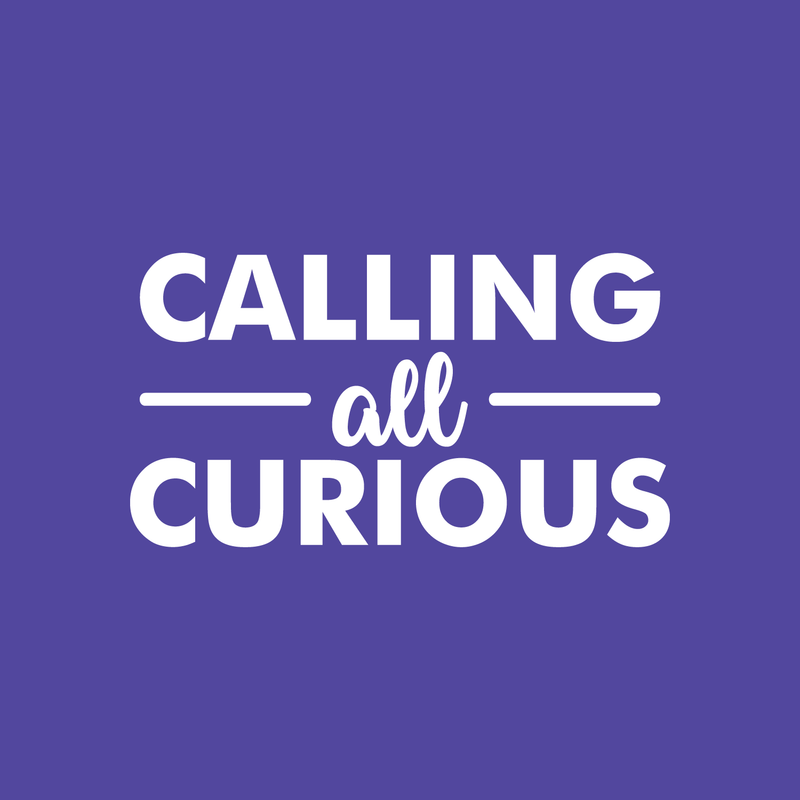Vinyl Wall Art Decal - Calling All Curious - 12" x 22" - Trendy Funny Inspirational Sticker Quote For Home Bedroom Living Room Kids Room Work Office Classroom Decor White 12" x 22"